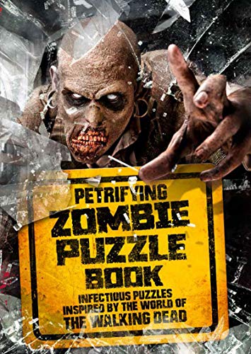 Jason Ward Petrifying Zombie Puzzle Book Infectious Puzzles Inspired By The World Of The W 