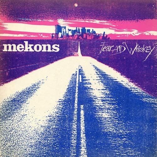 Mekons/Fear & Whiskey@.