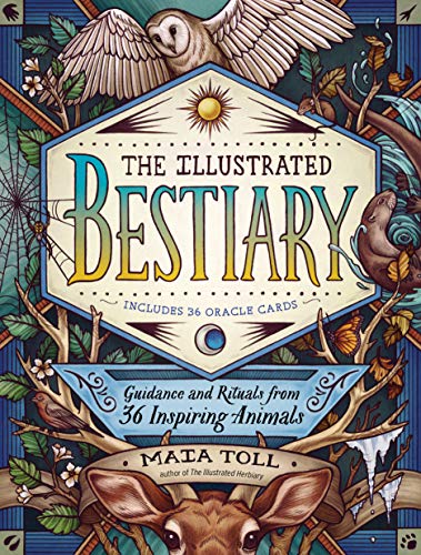 Toll,Maia/ O'Hara,Kate (ILT)/The Illustrated Bestiary@ILL