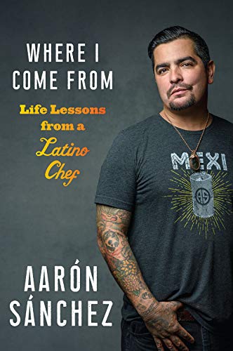 Aaron Sanchez/Where I Come from@ Life Lessons from a Latino Chef