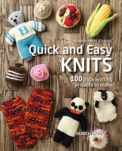 Search Press Studio Quick And Easy Knits 100 Little Knitting Projects To Make 