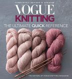 Vogue Knitting Magazine Vogue(r) Knitting The Ultimate Quick Reference Revised 