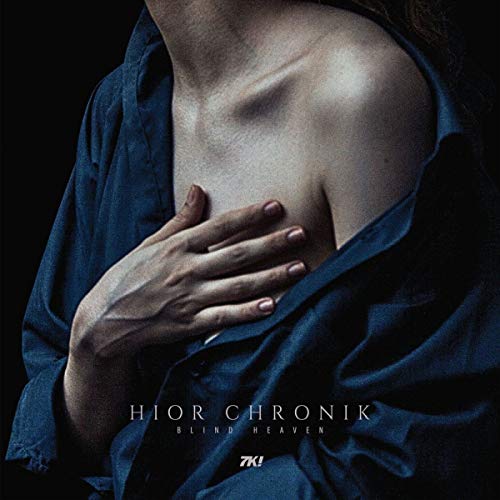 Hior Chronik/Blind Heaven