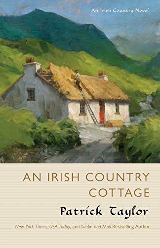 Patrick Taylor An Irish Country Cottage An Irish Country Novel 
