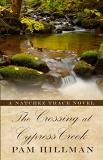 Pam Hillman The Crossing At Cypress Creek Large Print 