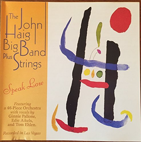 north star/The John Haig Big Band Plus Strings: Speak Low