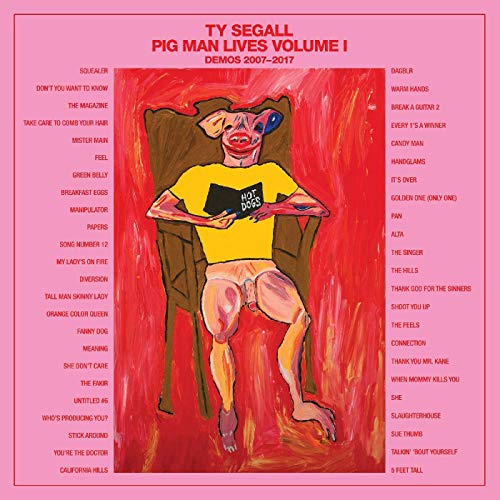 Ty Segall/Pig Man Lives Volume 1 - Demos 2007-2017@4LP Box Set@ltd to 800 in the US