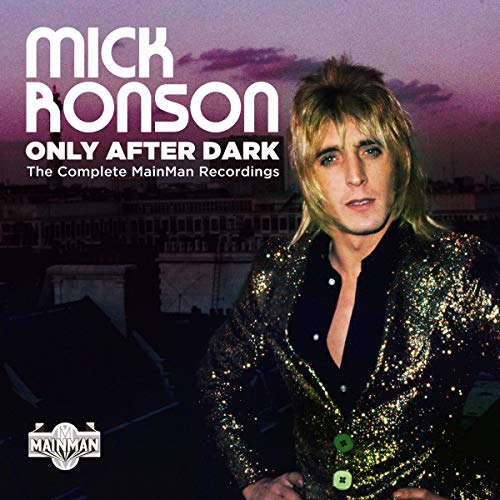 Mick Ronson/Only After Dark: Complete Mainman Recordings