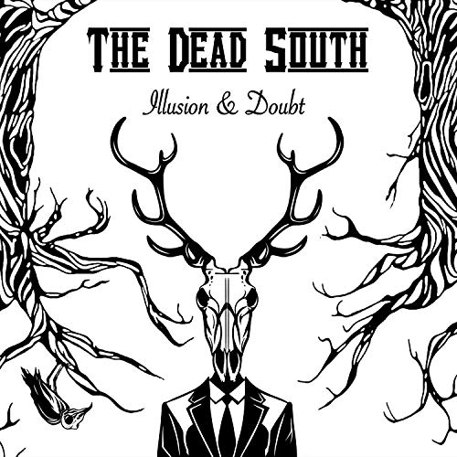 The Dead South Illusion & Doubt 
