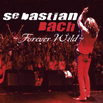 Sebastian Bach/Forever Wild (Los Angeles / 2003)@2xLP@RSD BF Exclusive Ltd. 3000