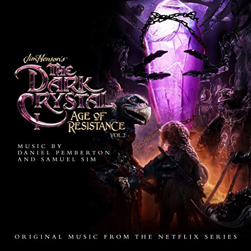 Dark Crystal: Age of Resistance, Vol. 2/Soundtrack@Daniel Pemberton/Samuel Sim