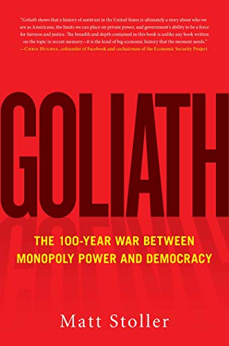 Matt Stoller/Goliath@How Monopolies Secretly Took Over the World