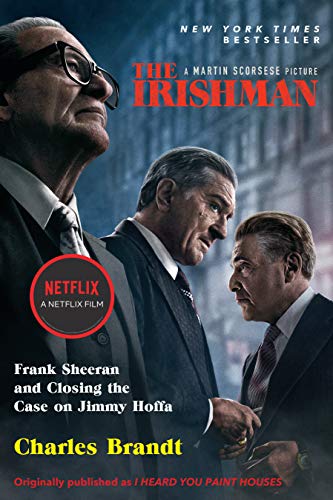 Charles Brandt/The Irishman (Movie Tie-In)@Frank Sheeran and Closing the Case on Jimmy Hoffa