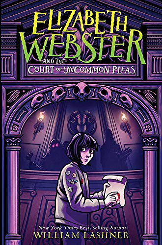 William Lashner/Elizabeth Webster and the Court of Uncommon Pleas