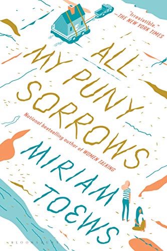 Miriam Toews/All My Puny Sorrows