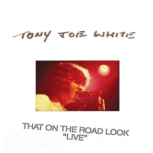 Tony Joe White/That On The Road Look@2LP White Vinyl@RSD BF Exclusive Ltd. 1000