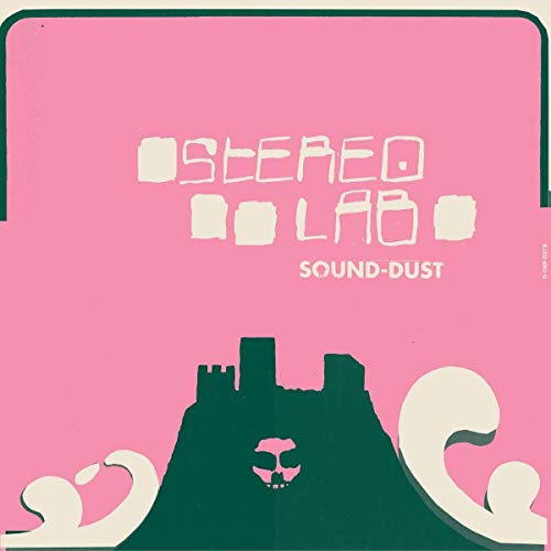 Stereolab/Sound-Dust [Expanded Edition]