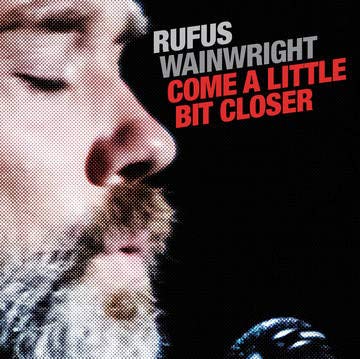 Rufus Wainwright/Come A Little Bit Closer@Red Vinyl@RSD BF Exclusive Ltd. 1500