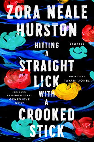 Zora Neale Hurston/Hitting a Straight Lick with a Crooked Stick@ Stories from the Harlem Renaissance