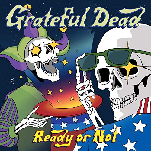 Grateful Dead/Ready Or Not
