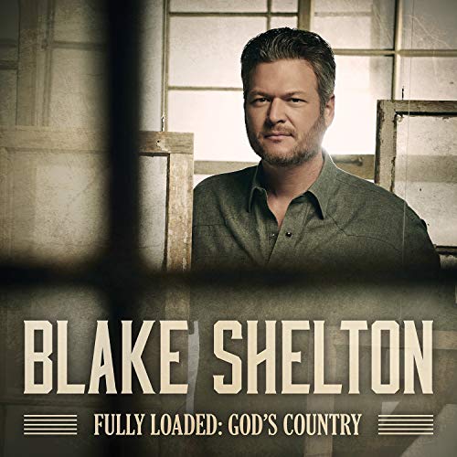 Blake Shelton/Fully Loaded: God's Country