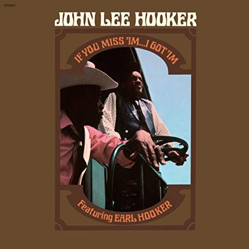 John Lee Hooker/If You Miss 'Im...I Got 'Im