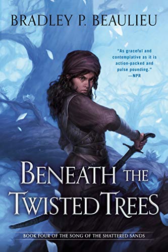 Bradley P. Beaulieu Beneath The Twisted Trees 