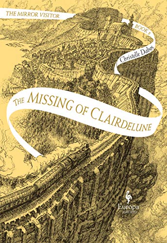 Christelle Dabos/The Missing of Clairdelune@Book Two of the Mirror Visitor Quartet