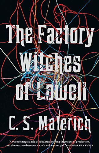 C. S. Malerich/The Factory Witches of Lowell