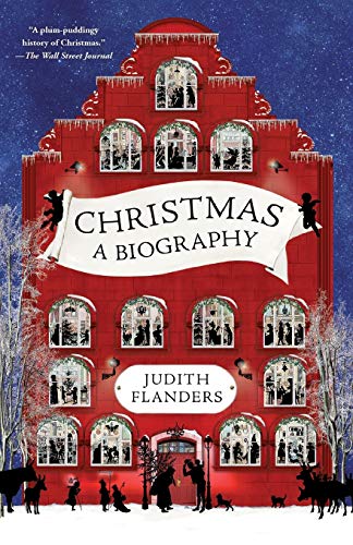 Judith Flanders/Christmas@ A Biography