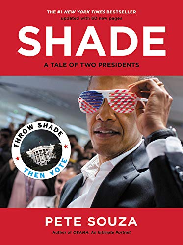 Pete Souza/Shade@A Tale of Two Presidents@Reprint