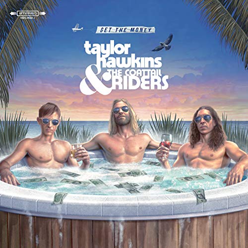Taylor Hawkins & The Coattail Riders Get The Money 140g Vinyl 