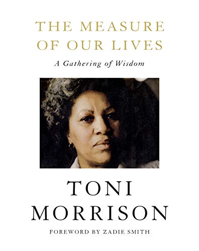 Toni Morrison/The Measure of Our Lives@ A Gathering of Wisdom