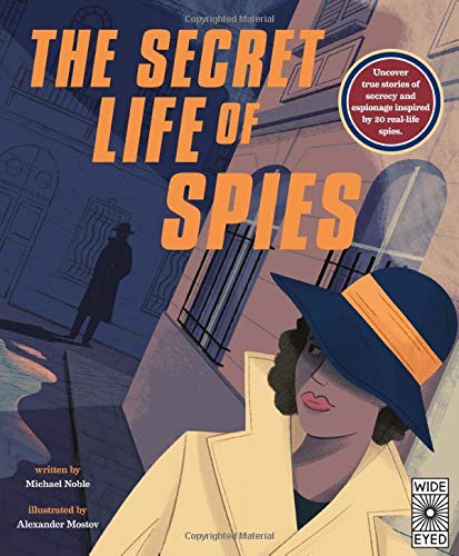Michael Noble The Secret Life Of Spies Uncover True Stories Of Secrecy And Espionage Ins 