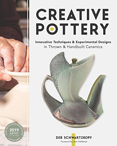 Deb Schwartzkopf/Creative Pottery@ Innovative Techniques and Experimental Designs in