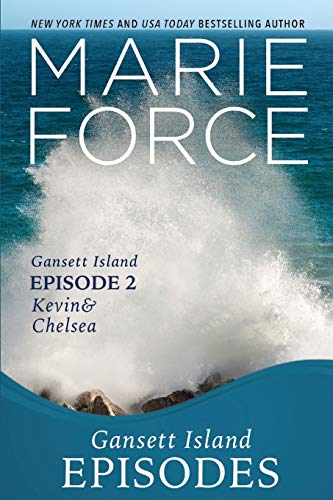 Marie Force/Gansett Island Episode 2@ Kevin & Chelsea