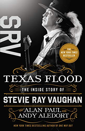 Alan Paul/Texas Flood@The Inside Story of Stevie Ray Vaughan