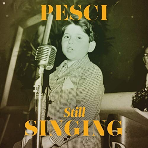 Joe Pesci/Pesci... Still Singing