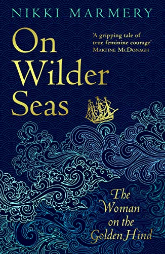 Nikki Marmery/On Wilder Seas@ The Woman on the Golden Hind