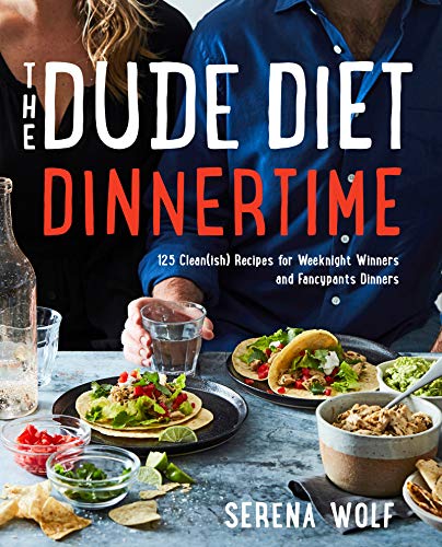 Serena Wolf/The Dude Diet Dinnertime