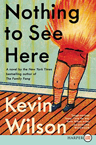 Kevin Wilson/Nothing to See Here@LARGE PRINT