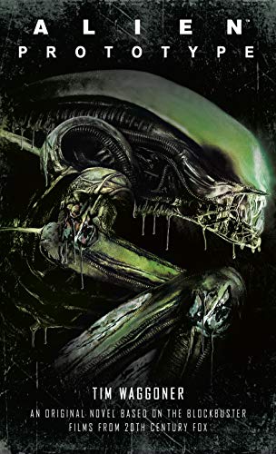 Tim Waggoner/Alien: Prototype