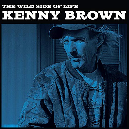 Kenny Brown The Wild Side Of Life 