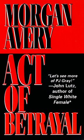 Morgan Avery/Act Of Betrayal