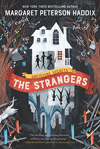 Margaret Peterson Haddix/Greystone Secrets@ The Strangers