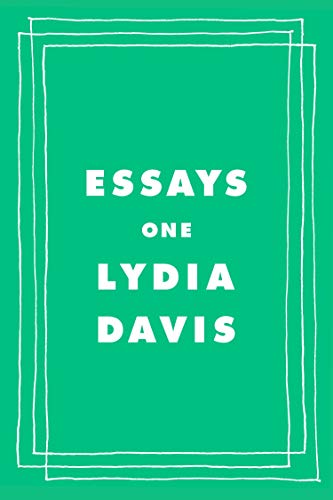Lydia Davis/Essays One