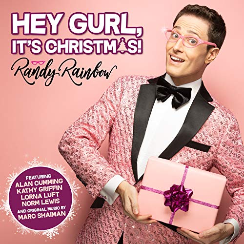 Randy Rainbow/Hey Gurl It's Christmas!