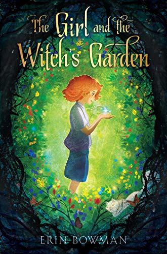 Erin Bowman/The Girl and the Witch's Garden