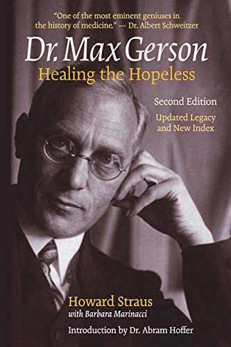 Howard Straus/Dr. Max Gerson Healing the Hopeless@0002 EDITION;Updated Legacy