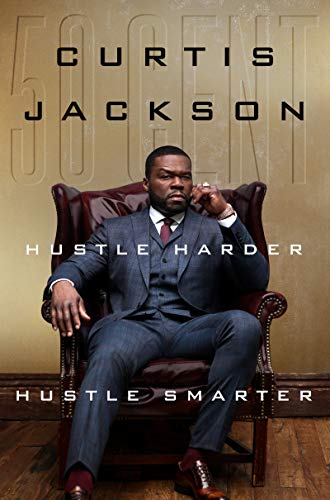 Curtis "50 Cent Jackson/Hustle Harder, Hustle Smarter